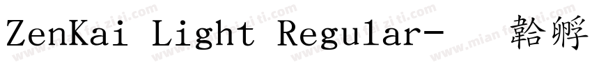ZenKai Light Regular字体转换
